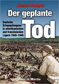Buch - Der geplante Tod: Deutsche Kriegsgefangene in amerikanischen und französischen Lagern 1945-1946 Buch - Der geplante Tod: Deutsche Kriegsgefangene in amerikanischen und französischen Lagern 1945-1946