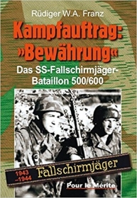 Buch - Kampfauftrag: "e;Bewährung"e;: Das SS-Fallschirmjäger-Bataillon 500/600 1943-1944 Buch - Kampfauftrag: "e;Bewährung"e;: Das SS-Fallschirmjäger-Bataillon 500/600 1943-1944