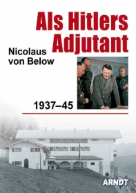Buch - Nicolaus von Below: Als Hitlers Adjutant Buch - Nicolaus von Below: Als Hitlers Adjutant