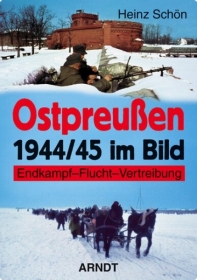 Buch - Schön, Heinz: Ostpreußen 1944/45 im Bild Buch - Schön, Heinz: Ostpreußen 1944/45 im Bild